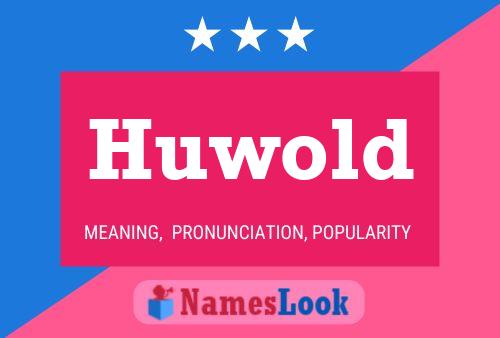 Póster del nombre Huwold