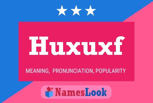 Póster del nombre Huxuxf