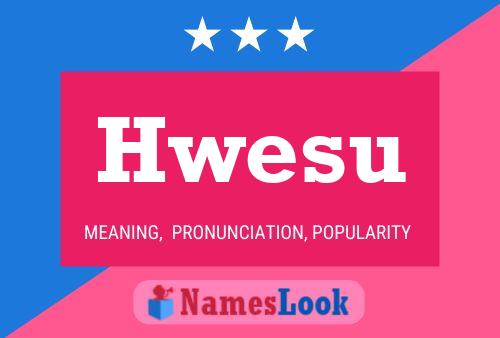 Póster del nombre Hwesu