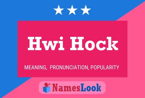 Póster del nombre Hwi Hock