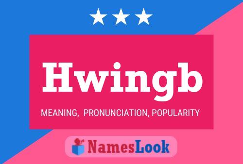 Póster del nombre Hwingb