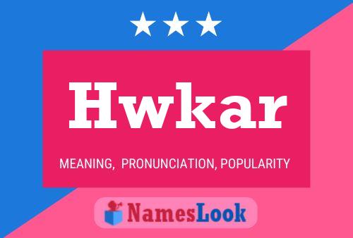 Póster del nombre Hwkar