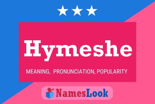 Póster del nombre Hymeshe