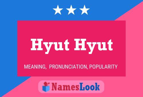 Póster del nombre Hyut Hyut