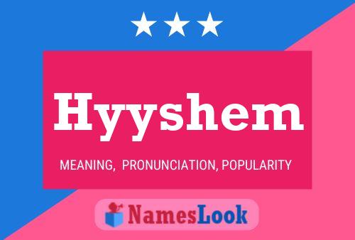 Póster del nombre Hyyshem