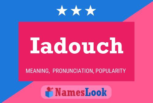 Póster del nombre Iadouch