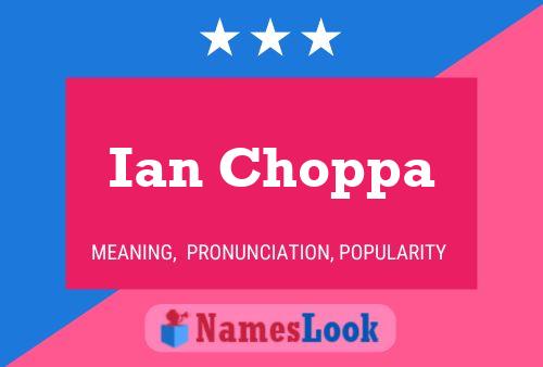 Póster del nombre Ian Choppa