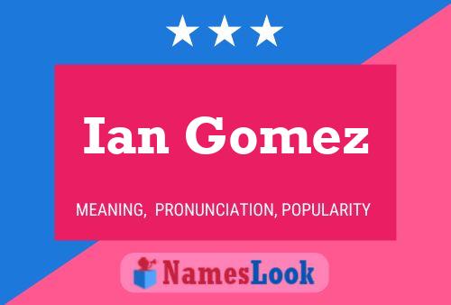 Póster del nombre Ian Gomez