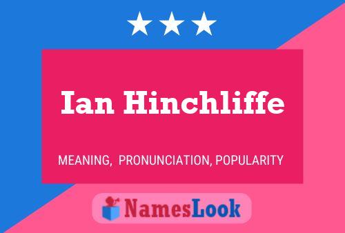 Póster del nombre Ian Hinchliffe