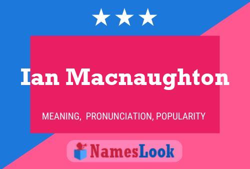 Póster del nombre Ian Macnaughton