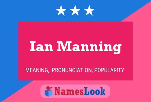 Póster del nombre Ian Manning