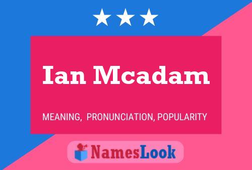 Póster del nombre Ian Mcadam