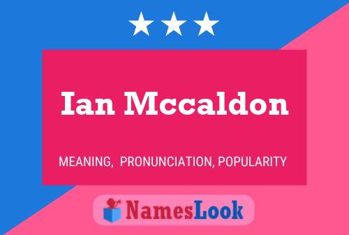 Póster del nombre Ian Mccaldon