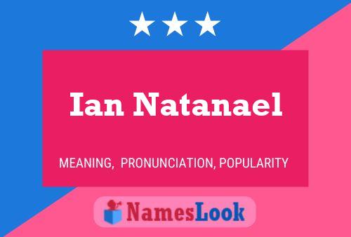 Póster del nombre Ian Natanael