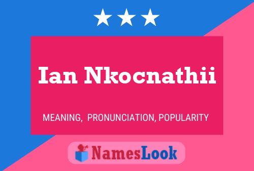 Póster del nombre Ian Nkocnathii