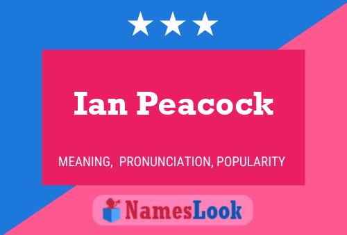 Póster del nombre Ian Peacock