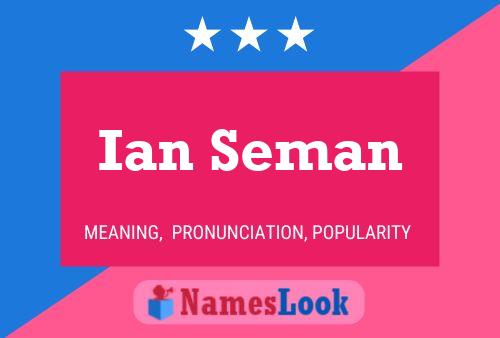 Póster del nombre Ian Seman