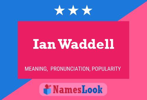 Póster del nombre Ian Waddell