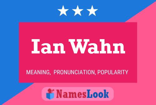 Póster del nombre Ian Wahn