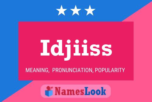 Póster del nombre Idjiiss