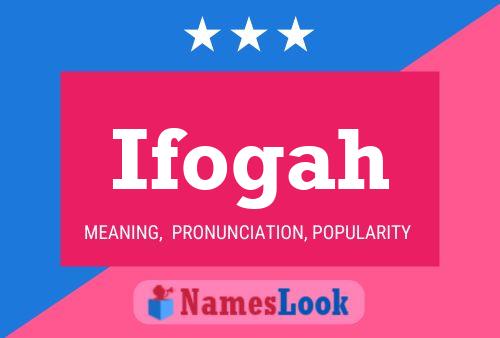 Póster del nombre Ifogah