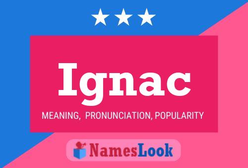 Póster del nombre Ignac