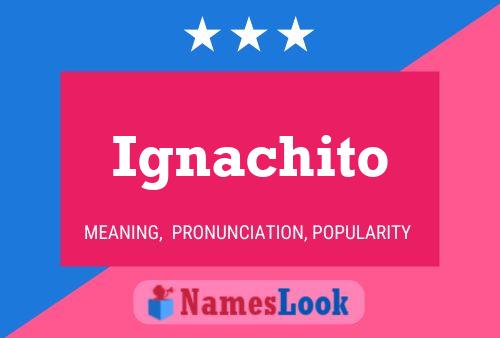 Póster del nombre Ignachito