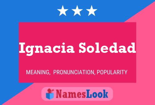 Póster del nombre Ignacia Soledad