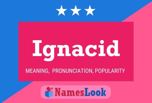 Póster del nombre Ignacid