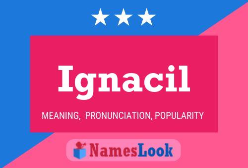 Póster del nombre Ignacil