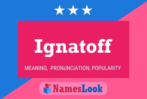 Póster del nombre Ignatoff