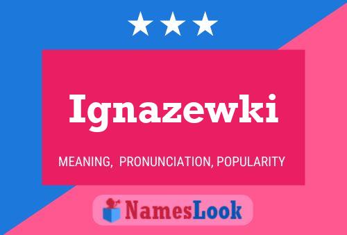 Póster del nombre Ignazewki