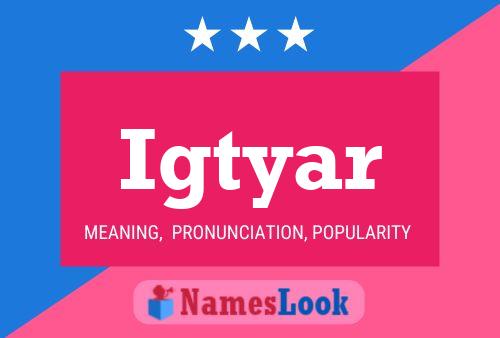 Póster del nombre Igtyar