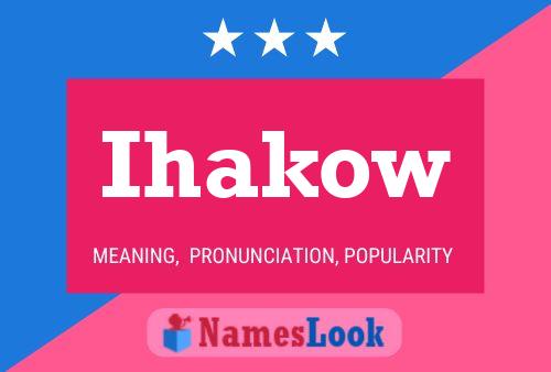 Póster del nombre Ihakow