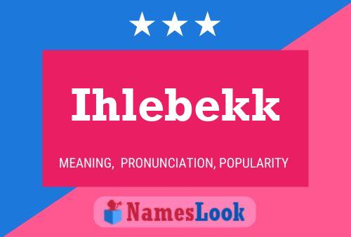 Póster del nombre Ihlebekk