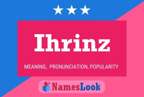 Póster del nombre Ihrinz