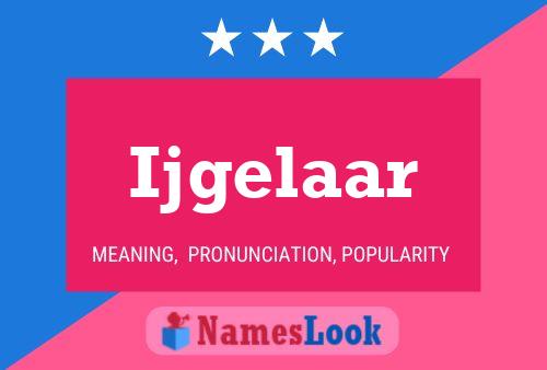 Póster del nombre Ijgelaar