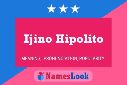 Póster del nombre Ijino Hipolito