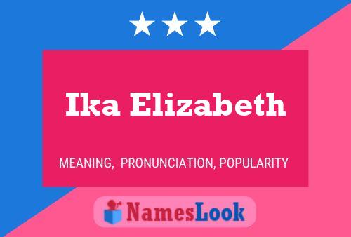 Póster del nombre Ika Elizabeth