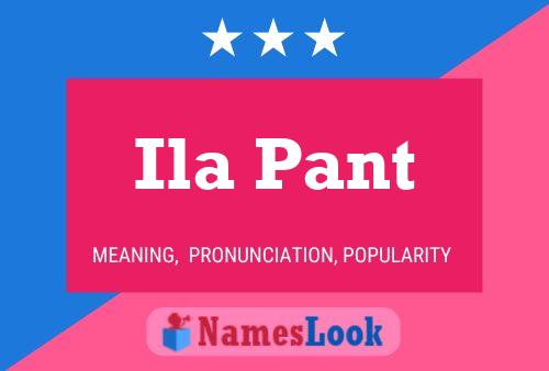 Póster del nombre Ila Pant