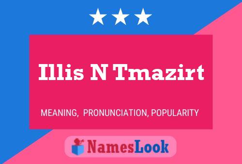 Póster del nombre Illis N Tmazirt