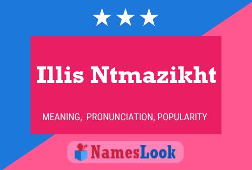 Póster del nombre Illis Ntmazikht