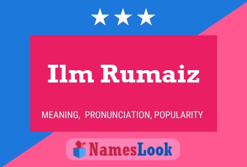 Póster del nombre Ilm Rumaiz