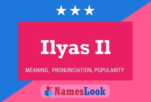 Póster del nombre Ilyas Il