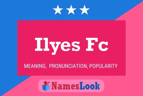 Póster del nombre Ilyes Fc