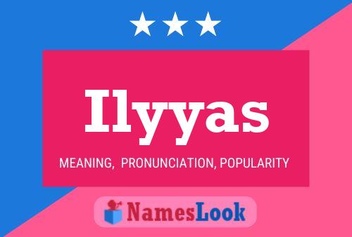 Póster del nombre Ilyyas