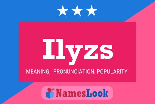 Póster del nombre Ilyzs