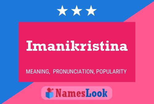 Póster del nombre Imanikristina