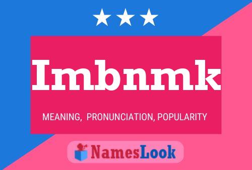 Póster del nombre Imbnmk