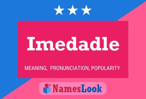 Póster del nombre Imedadle